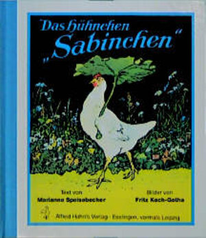 Buchcover Das Hühnchen 'Sabinchen' | Fritz Koch-Gotha | EAN 9783872860477 | ISBN 3-87286-047-X | ISBN 978-3-87286-047-7