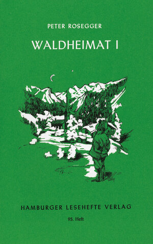 Buchcover Waldheimat I | Peter Rosegger | EAN 9783872910943 | ISBN 3-87291-094-9 | ISBN 978-3-87291-094-3
