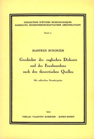 Buchcover Geschichte des englischen Diskants und des Fauxbourdons nach den theoretischen Quellen. | Manfred Bukofzer | EAN 9783873205215 | ISBN 3-87320-521-1 | ISBN 978-3-87320-521-5
