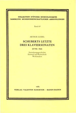 Buchcover Schuberts letzte drei Klaviersonaten (D 958-960). | Arthur Godel | EAN 9783873205697 | ISBN 3-87320-569-6 | ISBN 978-3-87320-569-7