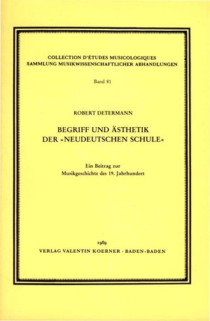 Buchcover Begriff und Ästhetik der "Neudeutschen Schule" | Robert Determann | EAN 9783873205819 | ISBN 3-87320-581-5 | ISBN 978-3-87320-581-9