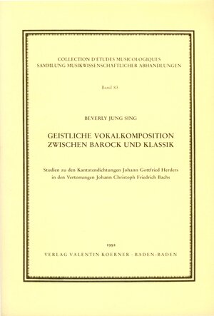 Geistliche Vokalkomposition zwischen Barock und Klassik: J. G. Herder - J. C. F. Bach