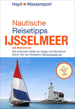 Buchcover Nautische Reisetipps Ijsselmeer mit Markermeer | Ertay Hayit | EAN 9783873221956 | ISBN 3-87322-195-0 | ISBN 978-3-87322-195-6