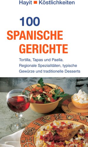 Buchcover 100 spanische Gerichte | Ute Theuer | EAN 9783873222403 | ISBN 3-87322-240-X | ISBN 978-3-87322-240-3