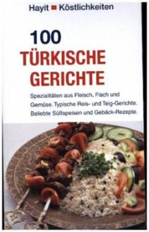 Buchcover 100 türkische Gerichte | Beate Hayit | EAN 9783873222649 | ISBN 3-87322-264-7 | ISBN 978-3-87322-264-9