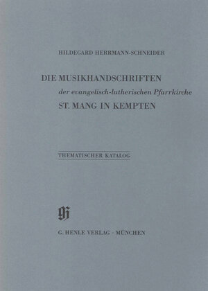 Buchcover KBM 19 Die Musikhandschriften der evangelisch-lutherischen Pfarrkirche St. Mang in Kempten | Hildegard Herrmann-Schneider | EAN 9783873280670 | ISBN 3-87328-067-1 | ISBN 978-3-87328-067-0