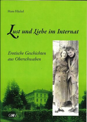 Buchcover Lust und Liebe im Internat | Hans Häckel | EAN 9783873365452 | ISBN 3-87336-545-6 | ISBN 978-3-87336-545-2