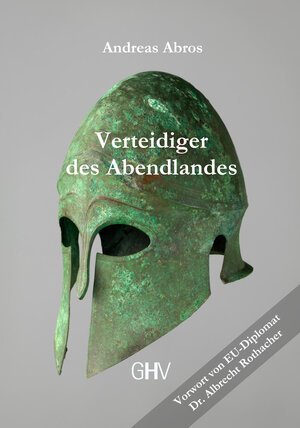 Buchcover Verteidiger des Abendlandes | Andreas Abros | EAN 9783873367043 | ISBN 3-87336-704-1 | ISBN 978-3-87336-704-3