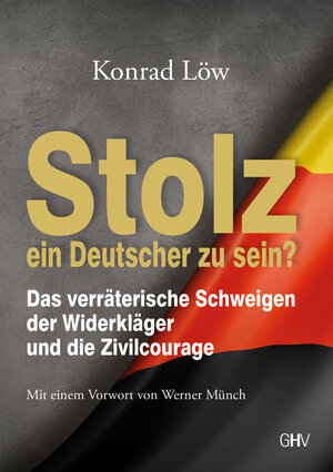 Buchcover Stolz ein Deutscher zu sein? | Konrad Löw | EAN 9783873367302 | ISBN 3-87336-730-0 | ISBN 978-3-87336-730-2