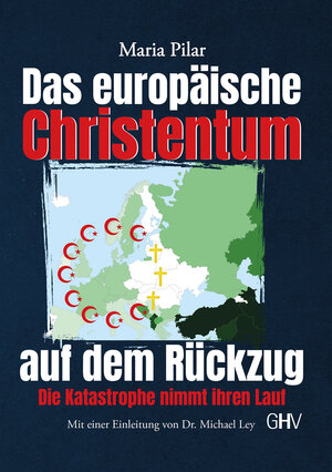 Buchcover Das europäische Christentum auf dem Rückzug | Maria Pilar | EAN 9783873367357 | ISBN 3-87336-735-1 | ISBN 978-3-87336-735-7
