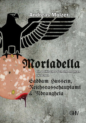 Buchcover Mortadella | Andreas Mölzer | EAN 9783873367371 | ISBN 3-87336-737-8 | ISBN 978-3-87336-737-1