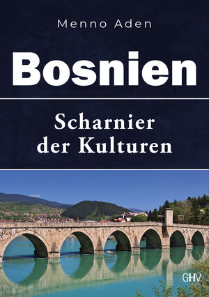 Buchcover Bosnien | Menno Aden | EAN 9783873368033 | ISBN 3-87336-803-X | ISBN 978-3-87336-803-3