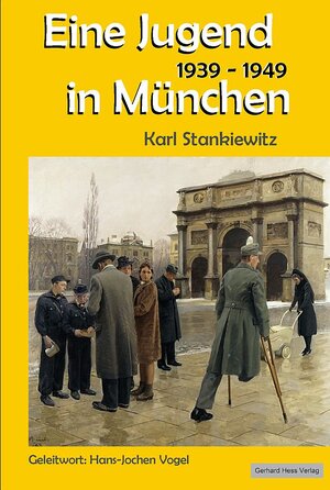 Buchcover Eine Jugend in München 1939-1949 | Karl Stankiewitz | EAN 9783873369597 | ISBN 3-87336-959-1 | ISBN 978-3-87336-959-7