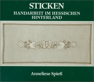 Buchcover Sticken - Handarbeiten im hessischen Hinterland | Anneliese Spiess | EAN 9783873370012 | ISBN 3-87337-001-8 | ISBN 978-3-87337-001-2