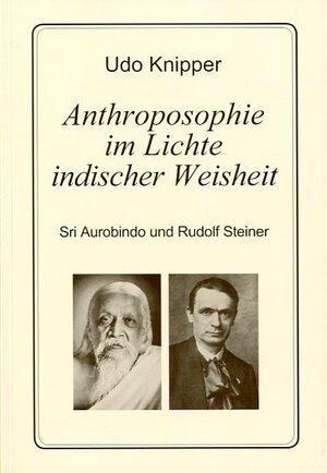 Buchcover Anthroposophie im Lichte indischer Weisheit | Udo Knipper | EAN 9783873481213 | ISBN 3-87348-121-9 | ISBN 978-3-87348-121-3