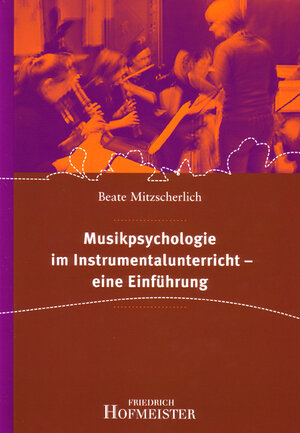 Buchcover Musikpsychologie im Instrumentalunterricht - eine Einführung | Beate Mitzscherlich | EAN 9783873500440 | ISBN 3-87350-044-2 | ISBN 978-3-87350-044-0