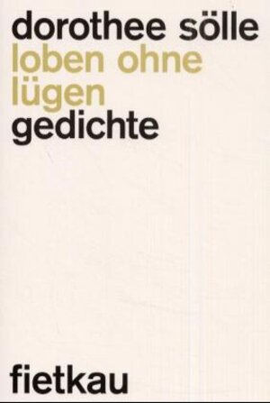 Buchcover Loben ohne Lügen | Dorothee Sölle | EAN 9783873525054 | ISBN 3-87352-505-4 | ISBN 978-3-87352-505-4