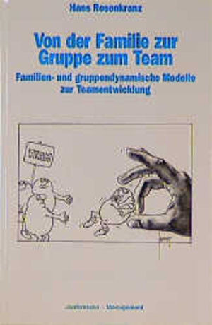Buchcover Von der Familie zur Gruppe zum Team | Hans Rosenkranz | EAN 9783873870154 | ISBN 3-87387-015-0 | ISBN 978-3-87387-015-4