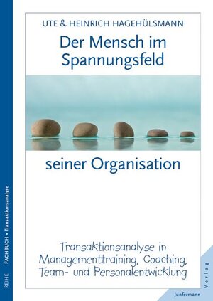 Buchcover Der Mensch im Spannungsfeld seiner Organisation | Ute Hagehülsmann | EAN 9783873870383 | ISBN 3-87387-038-X | ISBN 978-3-87387-038-3
