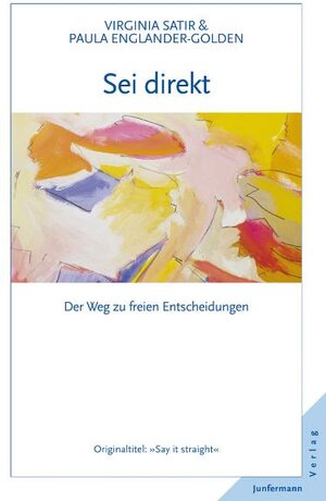 Buchcover Sei direkt | Virginia Satir | EAN 9783873871083 | ISBN 3-87387-108-4 | ISBN 978-3-87387-108-3