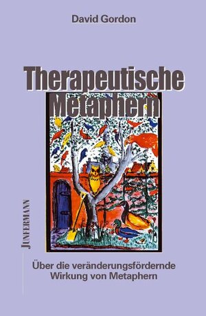 Buchcover Therapeutische Metaphern | David Gordon | EAN 9783873872400 | ISBN 3-87387-240-4 | ISBN 978-3-87387-240-0