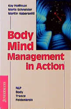 Buchcover BodyMindManagement in Action | Kaye Hoffman | EAN 9783873873070 | ISBN 3-87387-307-9 | ISBN 978-3-87387-307-0