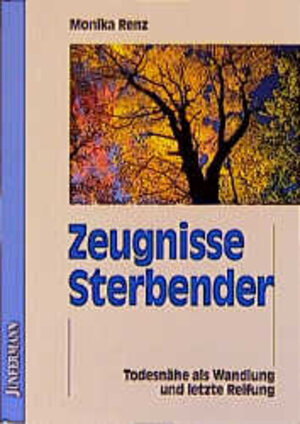 Buchcover Zeugnisse Sterbender | Monika Renz | EAN 9783873874381 | ISBN 3-87387-438-5 | ISBN 978-3-87387-438-1