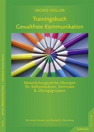Buchcover Trainingsbuch Gewaltfreie Kommunikation | Ingrid Holler | EAN 9783873875388 | ISBN 3-87387-538-1 | ISBN 978-3-87387-538-8