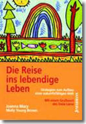 Buchcover Die Reise ins lebendige Leben | Joanna Macy | EAN 9783873875487 | ISBN 3-87387-548-9 | ISBN 978-3-87387-548-7