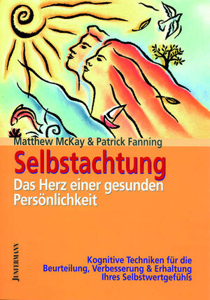 Buchcover Selbstachtung, das Herz einer gesunden Persönlichkeit | Matthew McKay | EAN 9783873875579 | ISBN 3-87387-557-8 | ISBN 978-3-87387-557-9