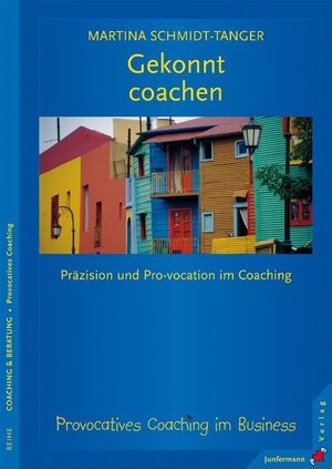 Buchcover Gekonnt coachen | Martina Schmidt-Tanger | EAN 9783873875883 | ISBN 3-87387-588-8 | ISBN 978-3-87387-588-3