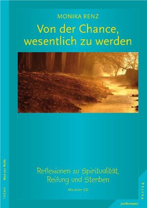 Buchcover Von der Chance, wesentlich zu werden | Monika Renz | EAN 9783873876644 | ISBN 3-87387-664-7 | ISBN 978-3-87387-664-4