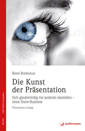 Buchcover Die Kunst der Präsentation | René Borbonus | EAN 9783873876934 | ISBN 3-87387-693-0 | ISBN 978-3-87387-693-4