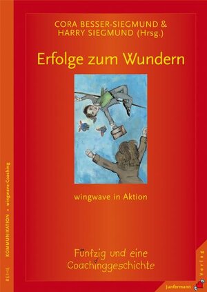 Buchcover Erfolge zum Wundern | Cora Besser-Siegmund | EAN 9783873877337 | ISBN 3-87387-733-3 | ISBN 978-3-87387-733-7