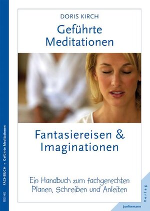 Buchcover Geführte Meditationen: Fantasiereisen & Imaginationen | Doris Kirch | EAN 9783873877603 | ISBN 3-87387-760-0 | ISBN 978-3-87387-760-3