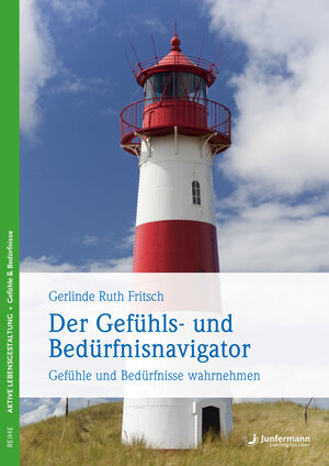 Buchcover Der Gefühls- und Bedürfnisnavigator | Gerlinde R. Fritsch | EAN 9783873877696 | ISBN 3-87387-769-4 | ISBN 978-3-87387-769-6
