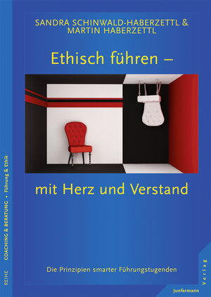 Buchcover Ethisch führen - mit Herz und Verstand | Sandra Schinwald-Haberzettl | EAN 9783873879119 | ISBN 3-87387-911-5 | ISBN 978-3-87387-911-9