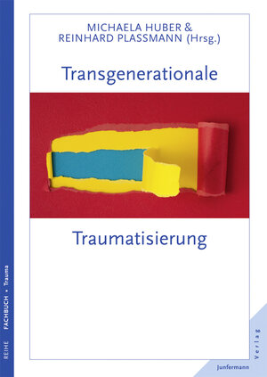 Buchcover Transgenerationale Traumatisierung | Michaela Huber | EAN 9783873879164 | ISBN 3-87387-916-6 | ISBN 978-3-87387-916-4