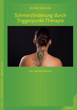 Buchcover Schmerzlinderung durch Triggerpunkt-Therapie | Valerie DeLaune | EAN 9783873879829 | ISBN 3-87387-982-4 | ISBN 978-3-87387-982-9