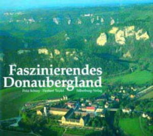 Buchcover Faszinierendes Donaubergland | Fritz Schray | EAN 9783874071161 | ISBN 3-87407-116-2 | ISBN 978-3-87407-116-1