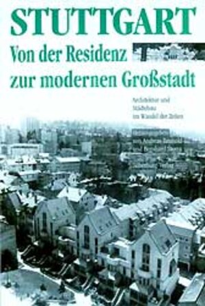 Buchcover Stuttgart - Von der Residenz zur modernen Grossstadt | Christine Breig | EAN 9783874071857 | ISBN 3-87407-185-5 | ISBN 978-3-87407-185-7