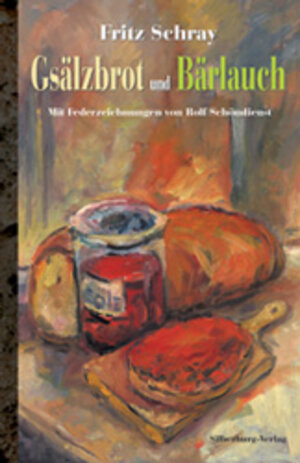 Buchcover Gsälzbrot und Bärlauch | Fritz Schray | EAN 9783874073578 | ISBN 3-87407-357-2 | ISBN 978-3-87407-357-8