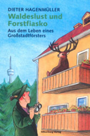 Buchcover Waldeslust und Forstfiasko | Dieter Hagenmüller | EAN 9783874073615 | ISBN 3-87407-361-0 | ISBN 978-3-87407-361-5