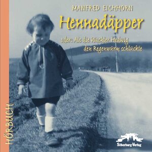 Buchcover Hennadäpper | Manfred Eichhorn | EAN 9783874076326 | ISBN 3-87407-632-6 | ISBN 978-3-87407-632-6