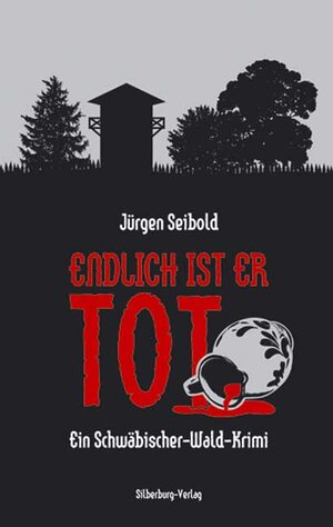 Buchcover Endlich ist er tot | Jürgen Seibold | EAN 9783874077620 | ISBN 3-87407-762-4 | ISBN 978-3-87407-762-0