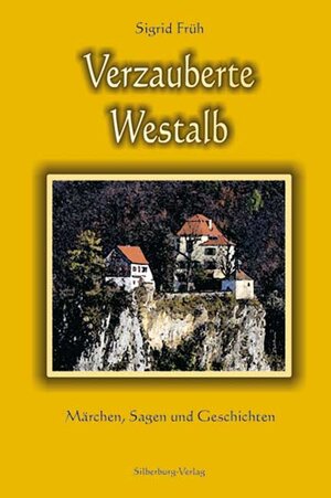 Buchcover Verzauberte Westalb | Sigrid Früh | EAN 9783874077651 | ISBN 3-87407-765-9 | ISBN 978-3-87407-765-1