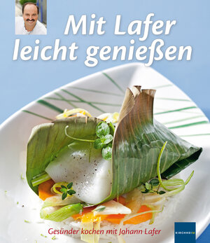 Buchcover Mit Lafer leicht genießen | Johann Lafer | EAN 9783874095372 | ISBN 3-87409-537-1 | ISBN 978-3-87409-537-2