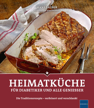 Buchcover Heimatküche für Diabetiker und alle Geniesser | Hans Lauber | EAN 9783874096102 | ISBN 3-87409-610-6 | ISBN 978-3-87409-610-2