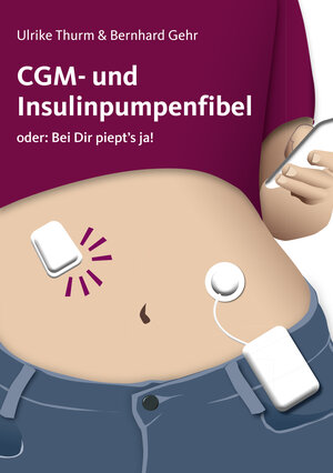 Buchcover CGM- und Insulinpumpenfibel | Ulrike Thurm | EAN 9783874097109 | ISBN 3-87409-710-2 | ISBN 978-3-87409-710-9