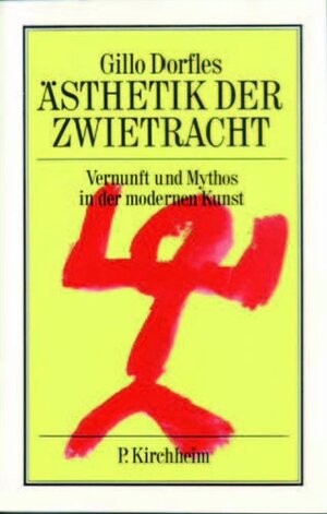 Ästhetik der Zwietracht: Vernunft und Mythos in der modernen Kunst